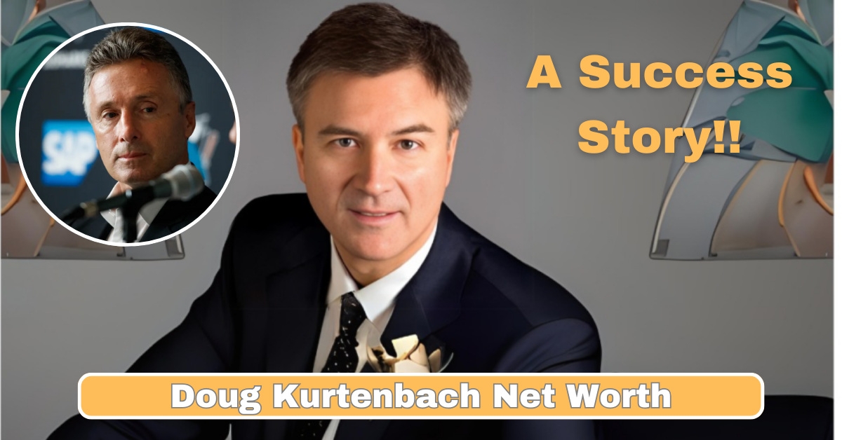 doug kurtenbach net worth​