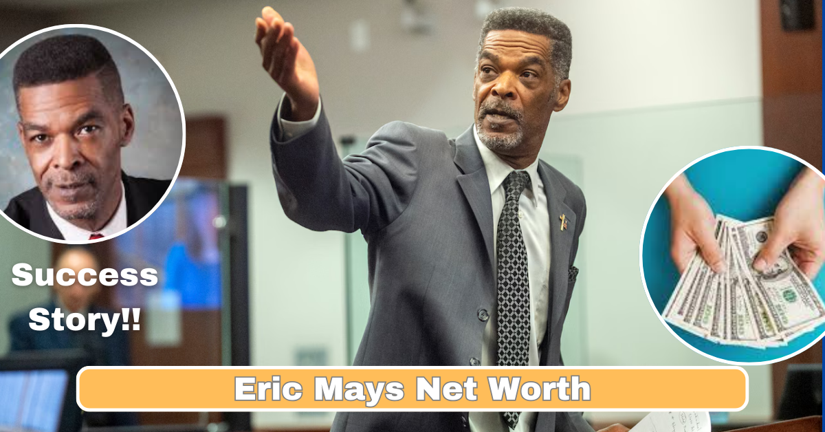 Eric Mays Net Worth​