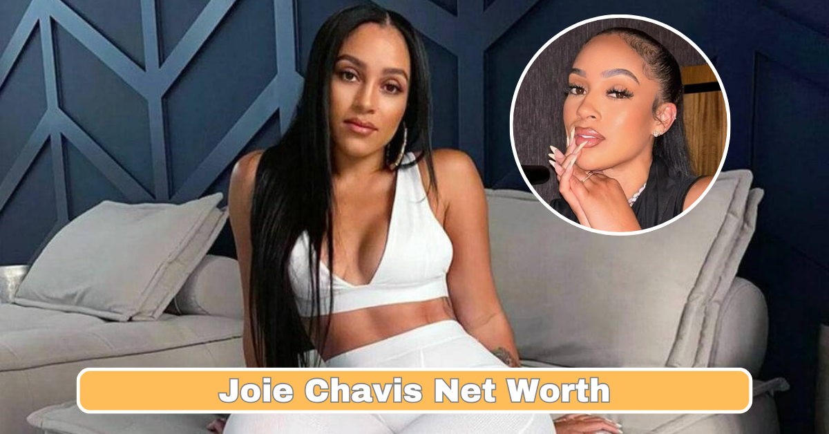 joie chavis net worth​